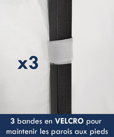 3 bandes en Velcro pour maintenir les parois aux pieds